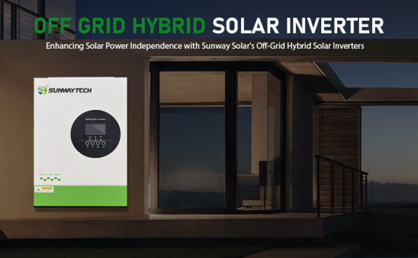 Enhancing Solar Power Independence With Sunway Solars Off Grid Hybrid Solar Inverters Sunway 8891